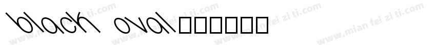 black oval字体转换